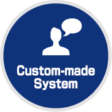 Custom-made System